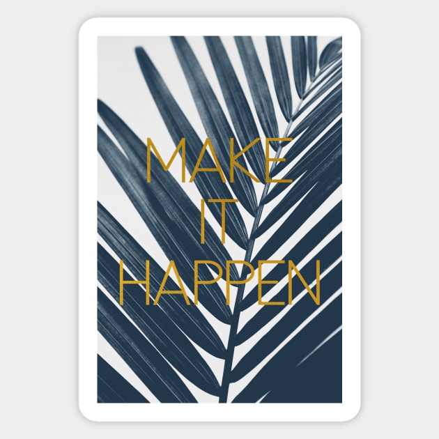 Make It Happen (Cyanotype) Sticker by ALICIABOCK